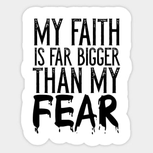 Christian Faith Gift My Faith Is Far Bigger Than My Enemies Sticker